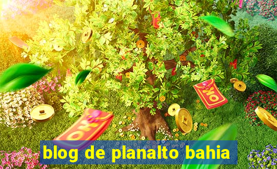 blog de planalto bahia